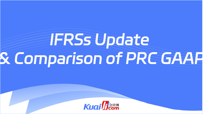IFRSs Update \n& Comparison of PRC GAAP
